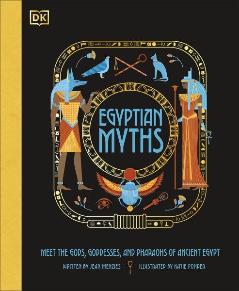 Levně Egyptian Myths: Meet the Gods, Goddesses, and Pharaohs of Ancient Egypt - Jean Menziesová