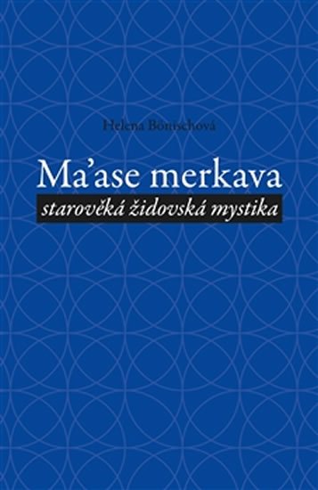 Ma´ase Merkava - starověká židovská mystika - Helena Bönischová