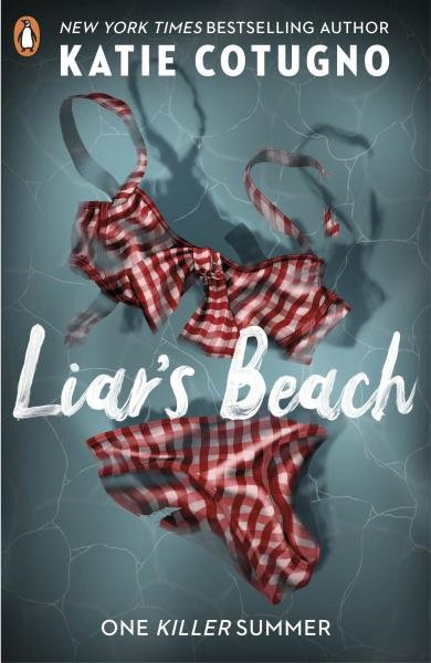 Levně Liar´s Beach: The unputdownable thriller of the summer - Katie Cotugno