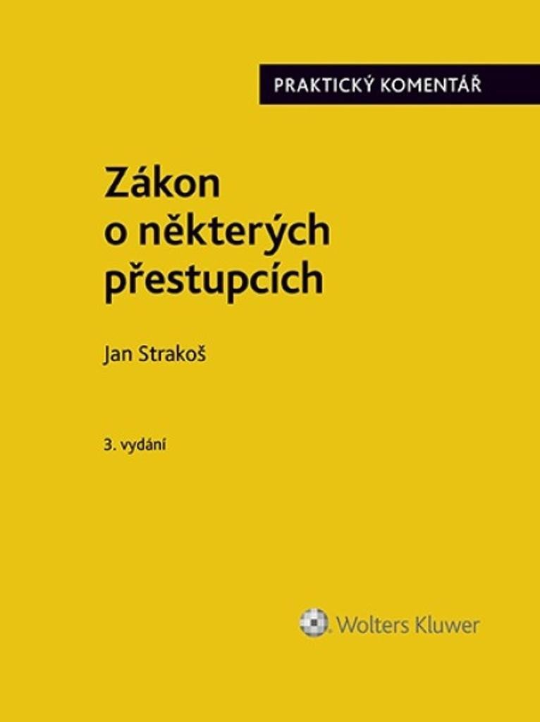Zákon o některých přestupcích - Praktický komentář, 3. vydání - Jan Strakoš