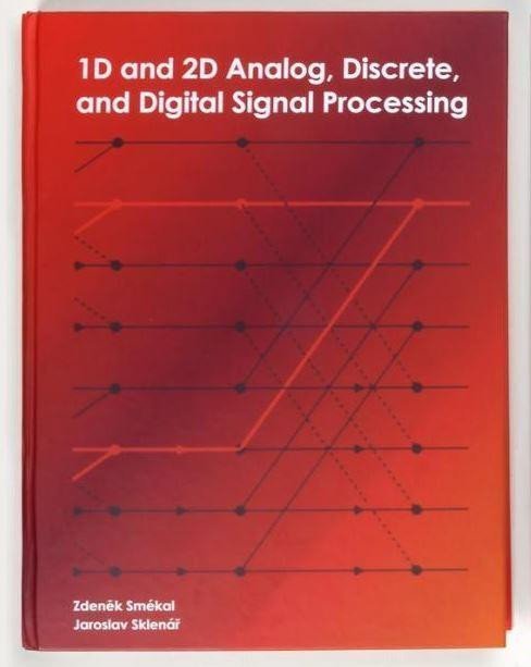 Levně 1D and 2D Analog, Discrete and Digital Signal Processing - Zdeněk Smékal