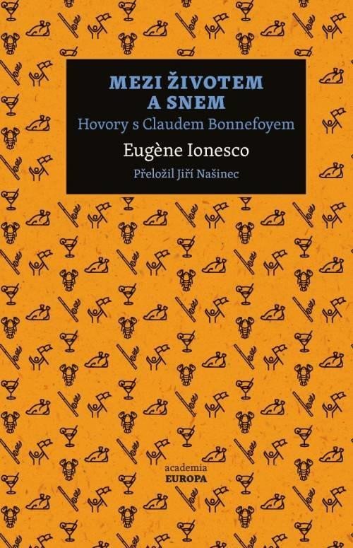 Levně Mezi životem a snem - Hovory s Claudem Bonnefoyem - Eugène Ionesco