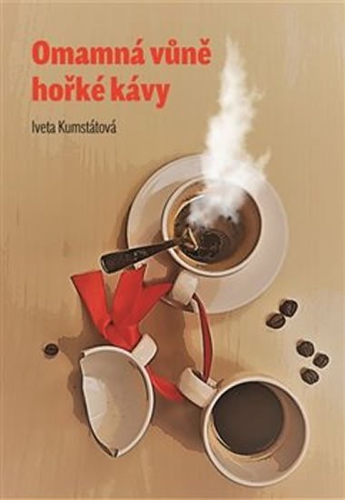 Levně Omamná vůně kávy - Iveta Kumstátová