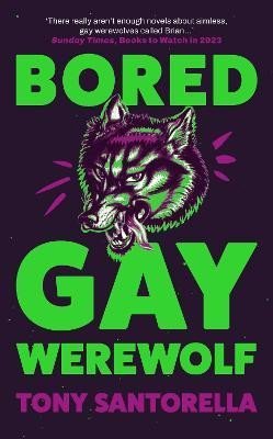 Levně Bored Gay Werewolf - Tony Santorella