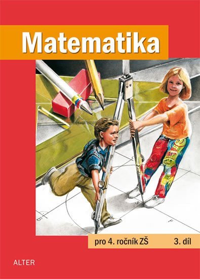 Matematika pro 4. ročník ZŠ 3. díl - autorů kolektiv