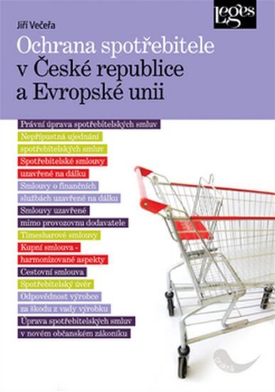 Levně Ochrana spotřebitele v České republice a Evropské unii - Jiří Večeřa