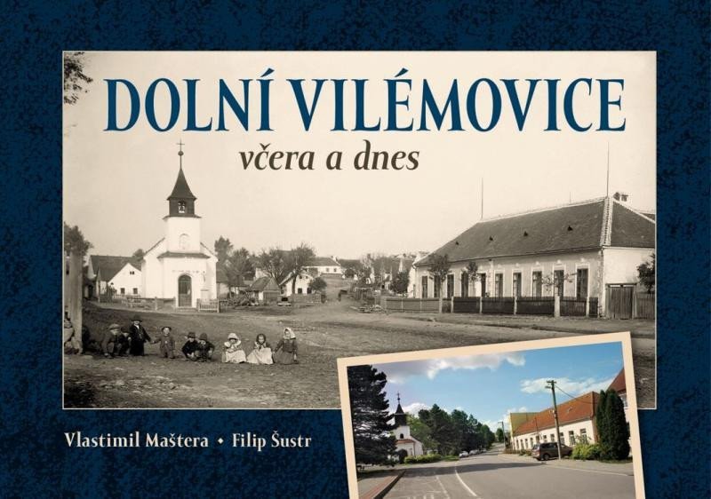 Levně Dolní Vilémovice včera a dnes - Vlastimil Maštera