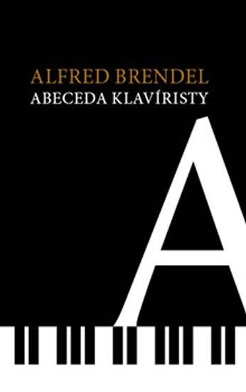 Abeceda klavíristy, 1. vydání - Alfred Brendel