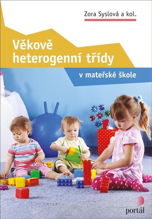 Věkově heterogenní třídy v mateřské škole - Zora Syslová