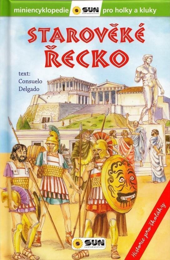 Levně Starověké Řecko - Historie pro školáky - Consuelo Delgado