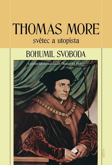 Levně Thomas More - světec a utopista - Bohumil Svoboda