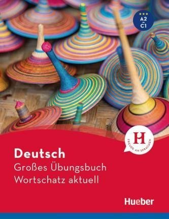 Levně Großes Übungsbuch Deutsch:: Wortschatz aktuell A2-C1 - Marion Techmer