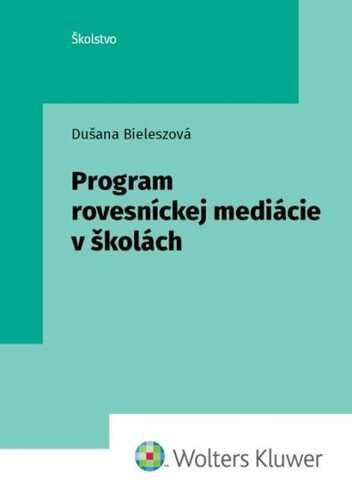 Levně Program rovesníckej mediácie v školách - Dušana Bieleszová