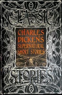 Levně Charles Dickens Supernatural Short Stories: Classic Tales - Charles Dickens