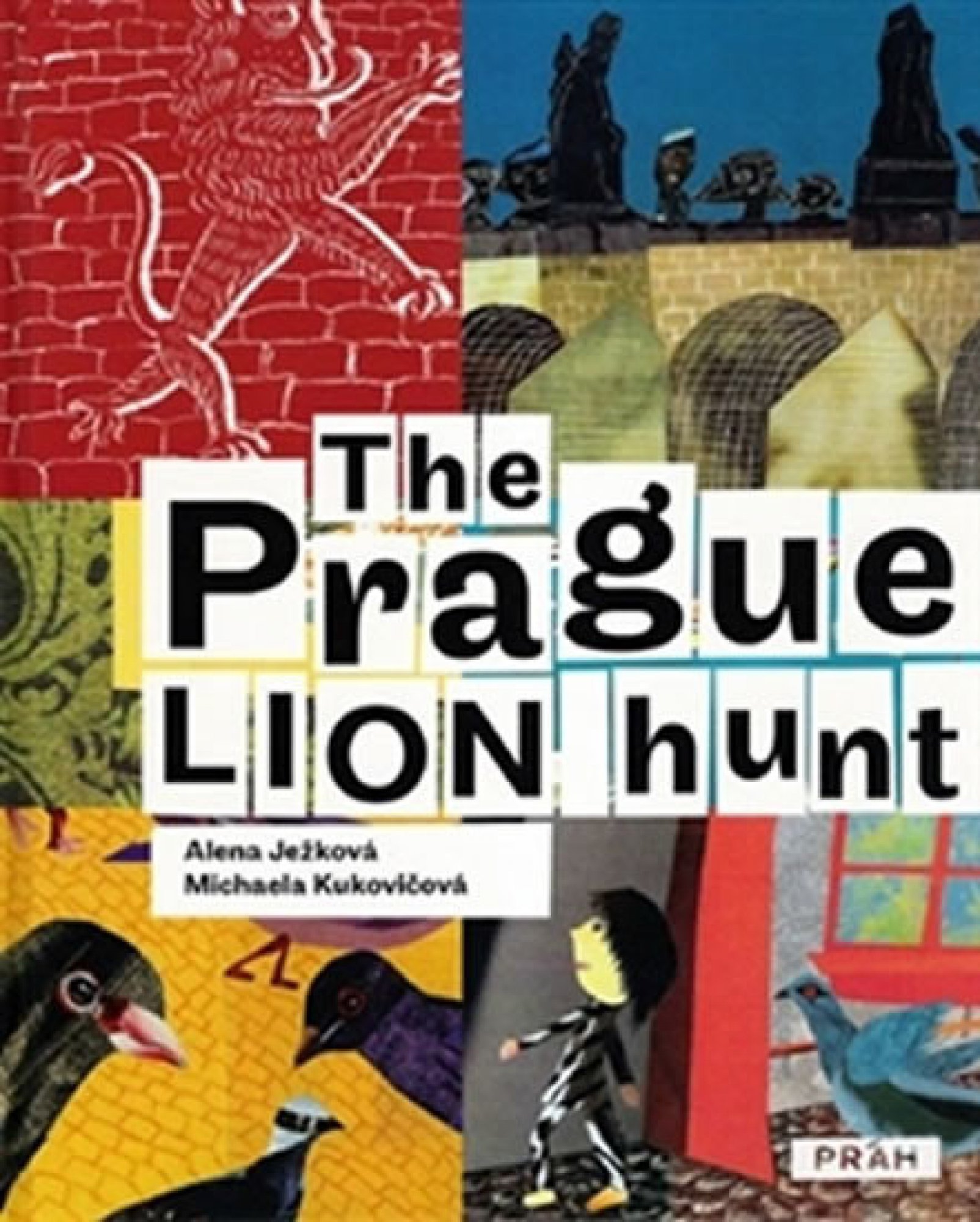 Levně The Prague Lion Hunt / Prahou kráčí lev (anglicky) - Alena Ježková