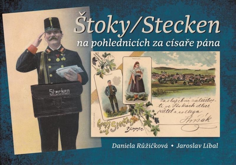 Levně Štoky/Stecken na pohlednicích za císaře pána - Jaroslav Líbal