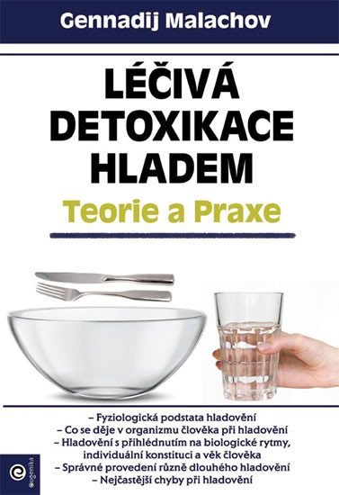 Levně Léčivá detoxikace hladem - Teorie a praxe - Gennadij P. Malachov