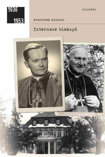 Internace biskupů - František Kolouch