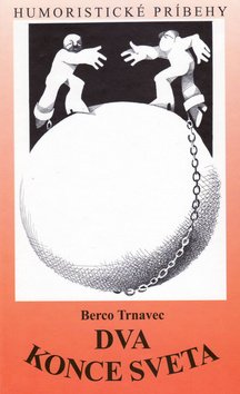 Levně Dva konce sveta - Berco Trnavec