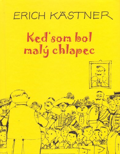 Levně Keď som bol malý chlapec - Erich Kästner