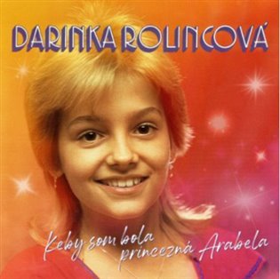 Levně Keby som bola princezná Arabela (CD) - Dara Rolins