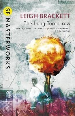 Levně The Long Tomorrow - Leigh Brackett