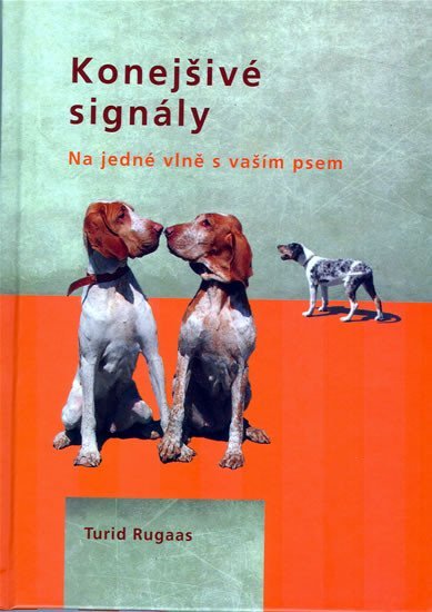 Levně Konejšivé signály - Na jedné vlně s vaším psem - Turid Rugaas