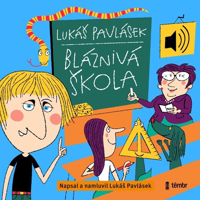 Bláznivá škola - audioknihovna - Lukáš Pavlásek