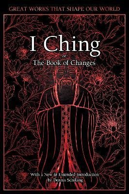 Levně I Ching: The Book of Changes - Dennis Schilling