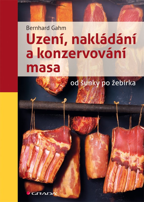 Levně Uzení, nakládání a konzervování masa od šunky po žebírka - Bernhard Gahm