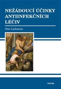 Levně Nežádoucí účinky antiinfekčních léčiv - Otto Lochmann