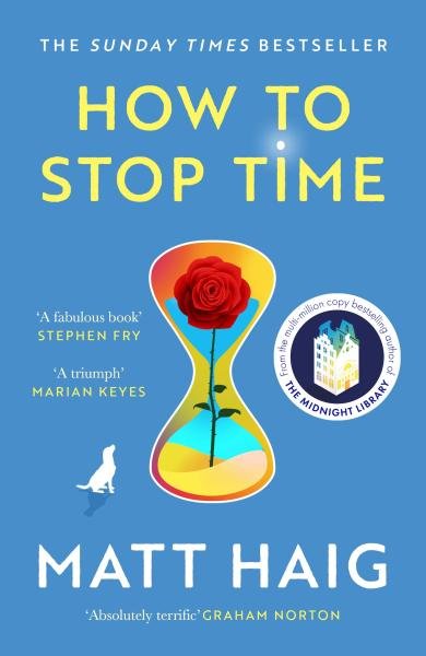 Levně How to Stop Time, 1. vydání - Matt Haig