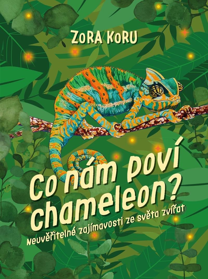 Levně Co nám poví chameleon - Zora Koru