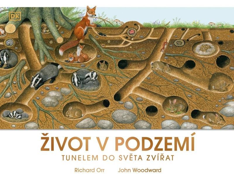 Život v podzemí - Tunelem do světa zvířat - John Woodward