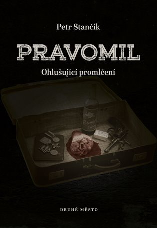 Pravomil - Ohlušující promlčení, 1. vydání - Petr Stančík