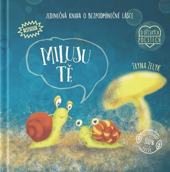 Levně Miluju tě - Jedinečná kniha o bezpodmínečné lásce - Iryna Zelyk
