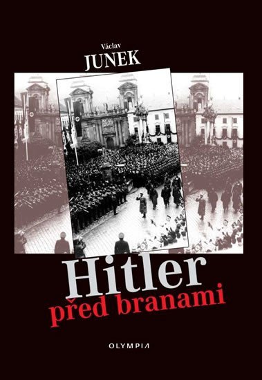 Levně Hitler před branami - Václav Junek