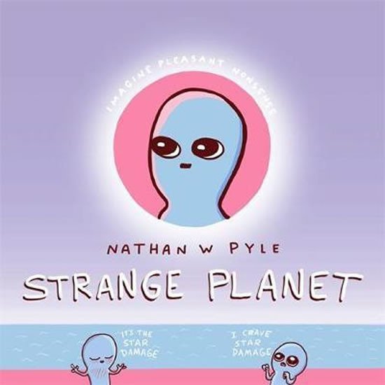 Levně Strange Planet: The Comic Sensation of the Year - Nathan W. Pyle