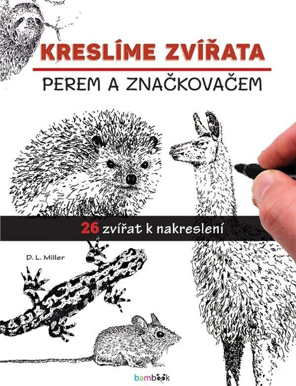 Kreslíme zvířata perem a značkovačem - D. L. Miller