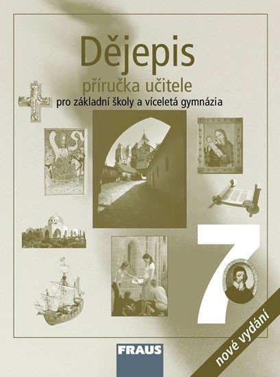 Levně Dějepis 7 pro ZŠ a VG - PU - autorů kolektiv