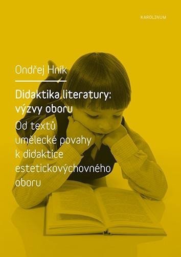 Levně Didaktika literatury: výzvy oboru, 2. vydání - Ondřej Hník