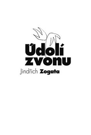 Levně Údolí zvonu - Jindřich Zogata