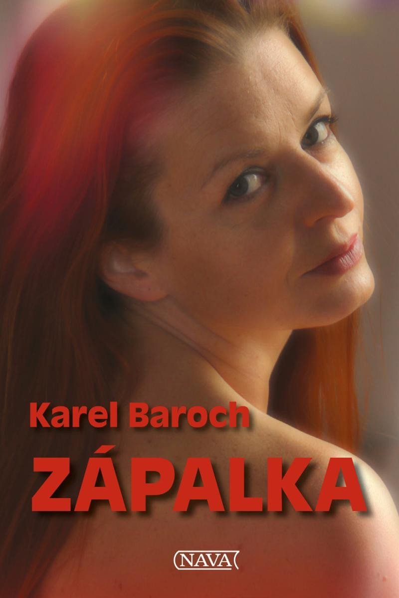 Levně Zápalka - Karel Baroch