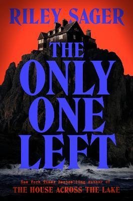 Levně The Only One Left: the next gripping novel from the master of the genre-bending thriller for 2023, 1. vydání - Riley Sager