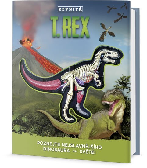 Levně T-Rex zevnitř - Poznej nejslavnějšího dinosaura na světě! - Dennis Schatz