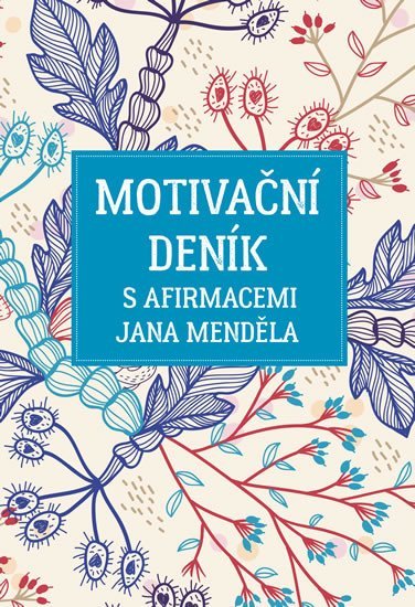 Levně Motivační deník s afirmacemi Jana Menděla - Jan Menděl