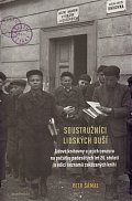 Soustružníci lidských duší - Lidové knihovny a jejich cenzura na počátku padesátých let 20. století (s edicí seznamů zakázaných knih)