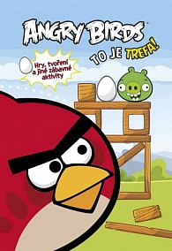 Angry Birds To je trefa! - Hry, tvoření a jiné zábavné aktivity