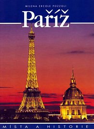 Paříž - Místa a historie