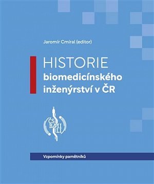 Historie biomedicínského inženýrství v ČR - Vzpomínky pamětníků